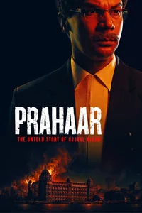 Prahaar: The Untold Story Of Ujjwal Nikam *