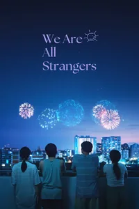 We Are All Strangers (Local)